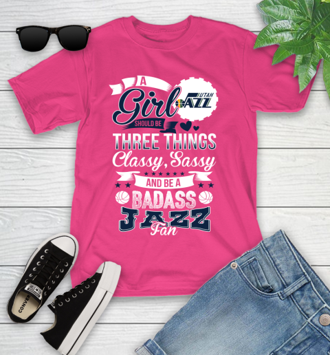 Utah Jazz NBA A Girl Should Be Three Things Classy Sassy And A Be Badass Fan Youth T-Shirt 11