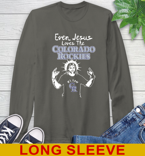 Colorado Rockies MLB Baseball Even Jesus Loves The Rockies Shirt Long Sleeve T-Shirt 10