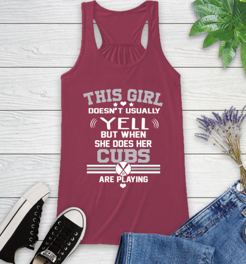 Chicago Cubs MLB Baseball I Yell When My Team Is Playing Racerback Tank 7