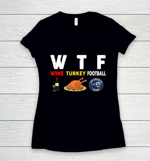 Los Angeles Rams Giving Day WTF Wine Turkey Football NFL Women's V-Neck T-Shirt