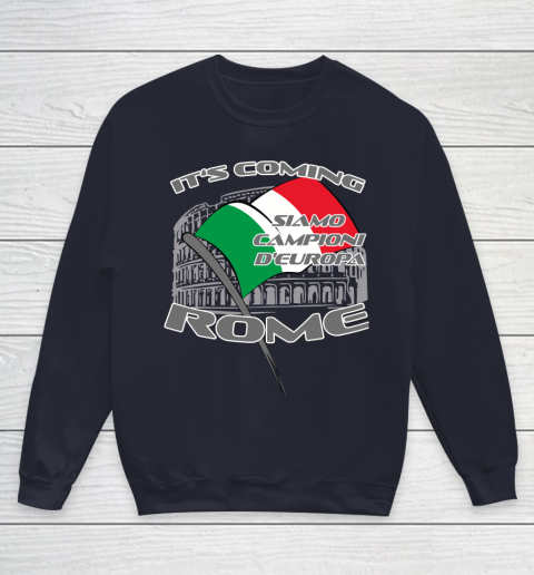 ITALIA Football Champions  SIAMO CAMPIONI D'EUROPA It's coming Rome Youth Sweatshirt 2