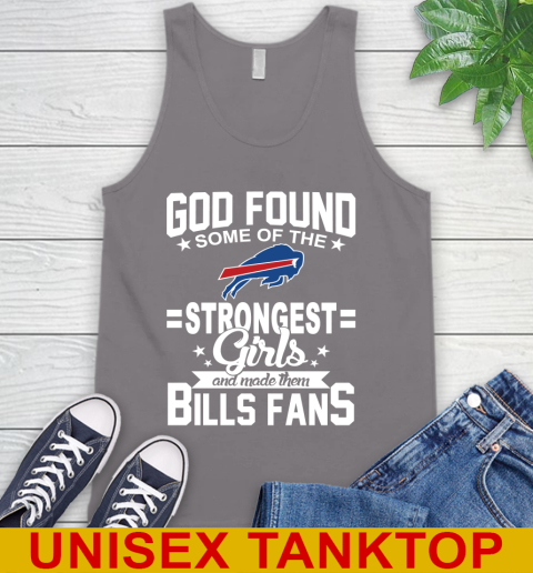 Buffalo Bills NFL Football God Found Some Of The Strongest Girls Adoring Fans Tank Top 6