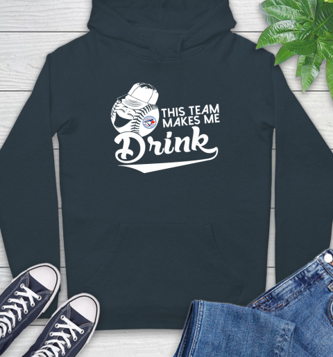 Toronto Blue Jays MLB Baseball This Team Makes Me Drink Adoring Fan Hoodie 7