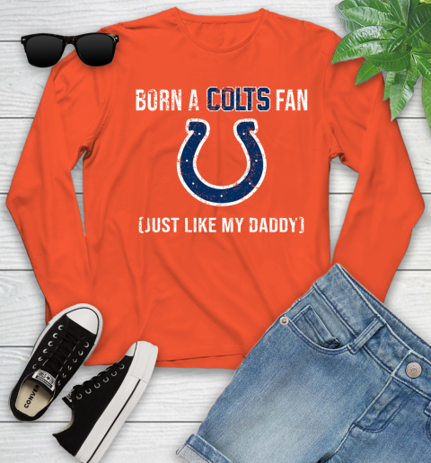 NFL Indianapolis Colts Football Loyal Fan Just Like My Daddy Shirt Youth Long Sleeve 3