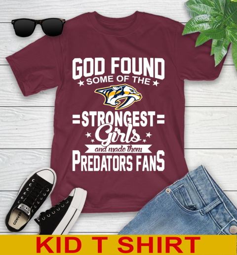 Nashville Predators NHL Football God Found Some Of The Strongest Girls Adoring Fans Youth T-Shirt - Image 6