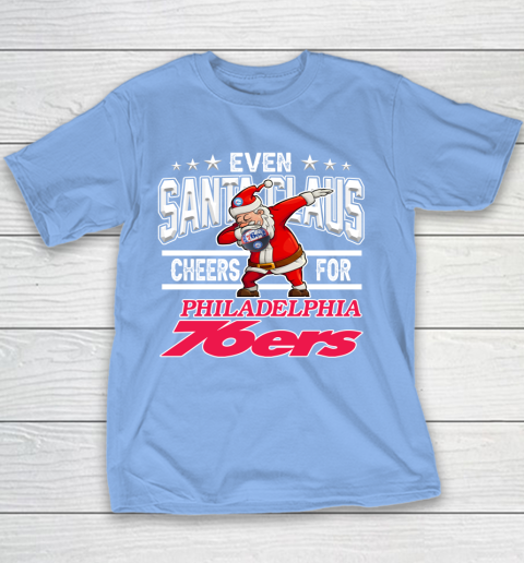 Philadelphia 76ers Even Santa Claus Cheers For Christmas NBA Youth T-Shirt 8