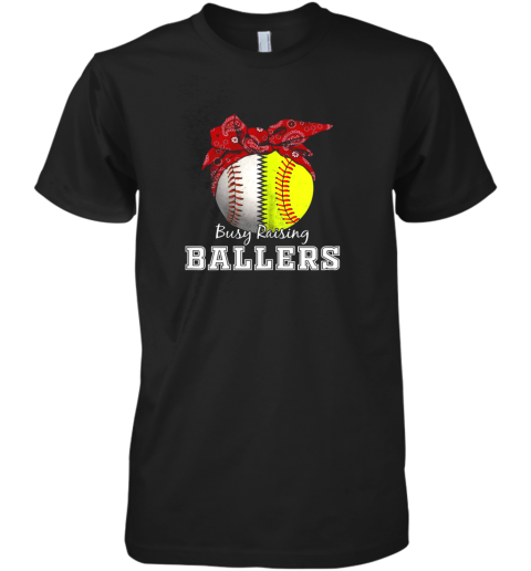 Busy Raising Ballers Softball Baseball Shirt Baseball Mom Premium Men's T-Shirt