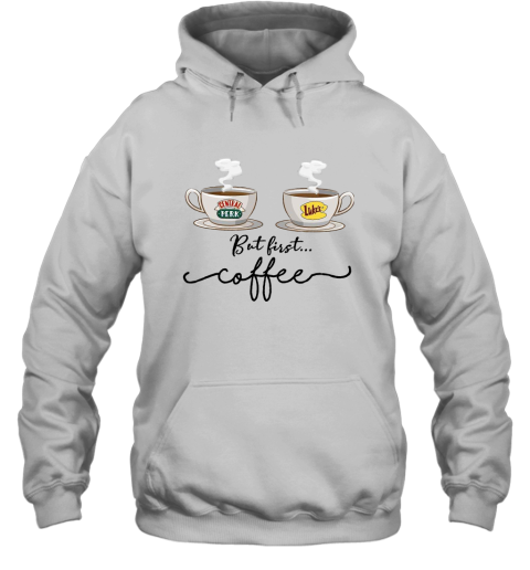 But First Coffee Central Perk Luke's T Shirt Friends TV Show Hoodie