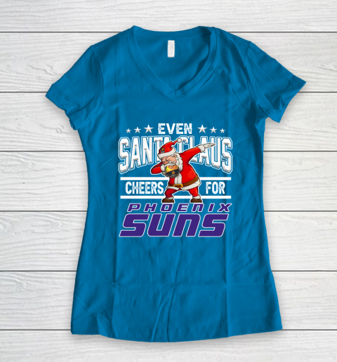 Phoenix Suns Even Santa Claus Cheers For Christmas NBA Women's V-Neck T-Shirt 5