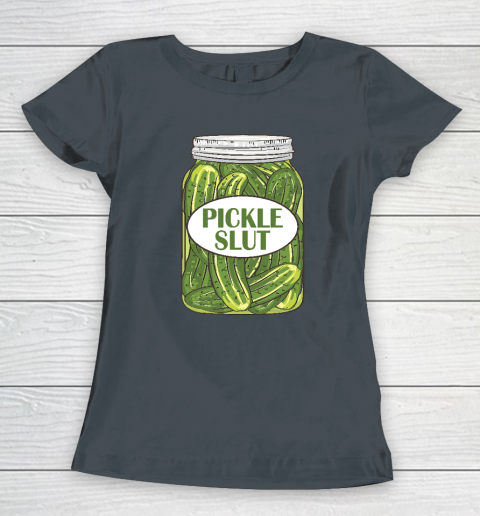 Pickle Slut Who Loves Pickles Women's T-Shirt 3