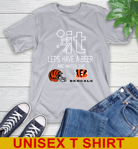Cincinnati Bengals Football NFL Let's Have A Beer And Watch Your Team Sports T-Shirt 5