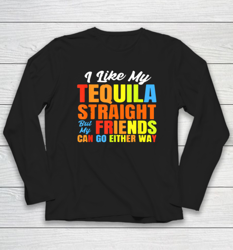 I Just Like My Tequila Straight LGBT Pride Tequila Christmas Long Sleeve T-Shirt
