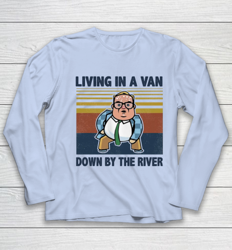 Matt Foley Living In A Van Down By The River Youth Long Sleeve 5