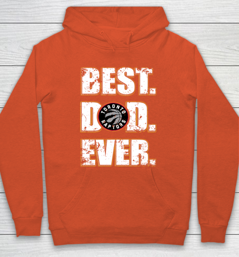 NBA Toronto Raptors Basketball Best Dad Ever Family Shirt Hoodie 3