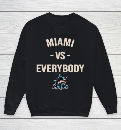 Miami Marlins Vs Everybody Youth Sweatshirt