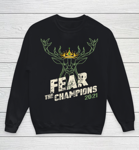 Fear Deer Buck The Champions 2021 Youth Sweatshirt