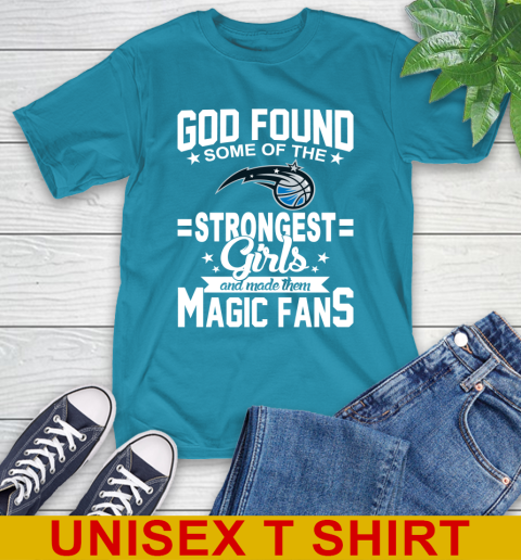 Orlando Magic NBA Basketball God Found Some Of The Strongest Girls Adoring Fans T-Shirt 9