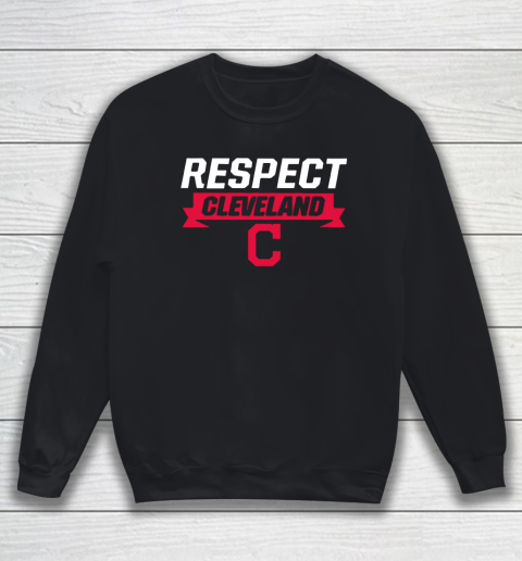 Respect Cleveland Indians Sweatshirt