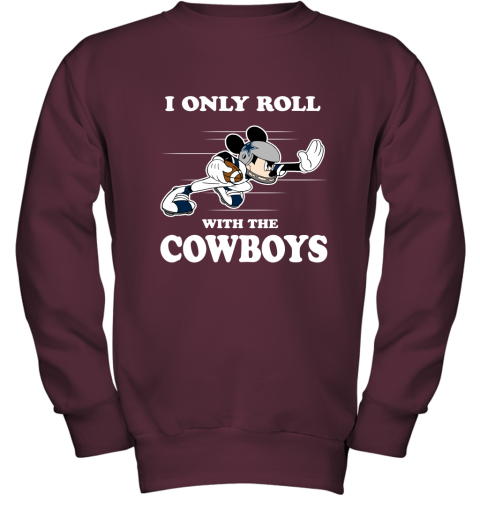 NFL Mickey Mouse I Only Roll With Dallas Cowboys Youth Sweatshirt