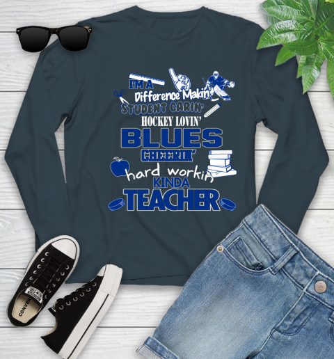 St.Louis Blues NHL I'm A Difference Making Student Caring Hockey Loving Kinda Teacher Youth Long Sleeve 9