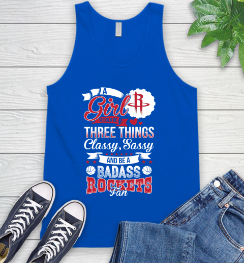 Houston Rockets NBA A Girl Should Be Three Things Classy Sassy And A Be Badass Fan Tank Top 4