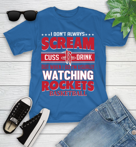 Houston Rockets NBA Basketball I Scream Cuss Drink When I'm Watching My Team Youth T-Shirt 12