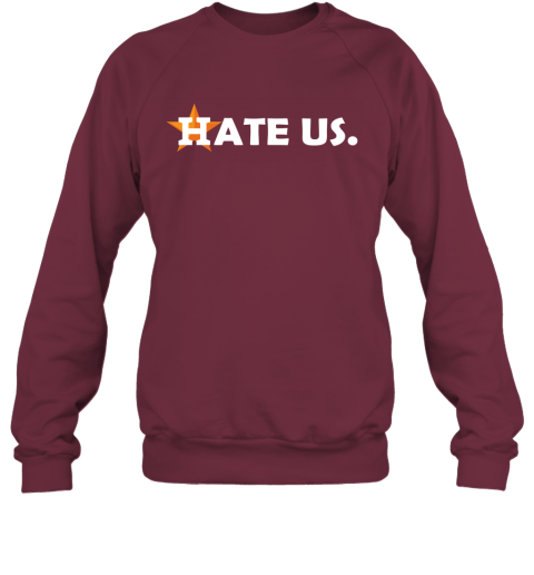 Hate Us. Houston Astros MLB Unisex Jersey Tee 