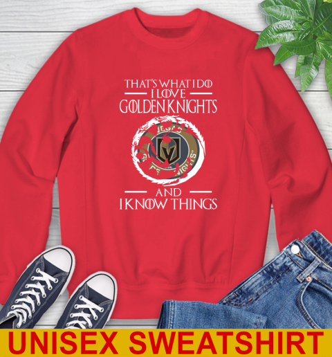 Vegas Golden Knights NHL Hockey That's What I Do I Love My Team And I Know Things Game Of Thrones 36