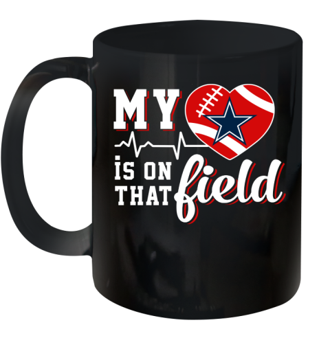 NFL My Heart Is On That Field Football Sports Dallas Cowboys Ceramic Mug 11oz