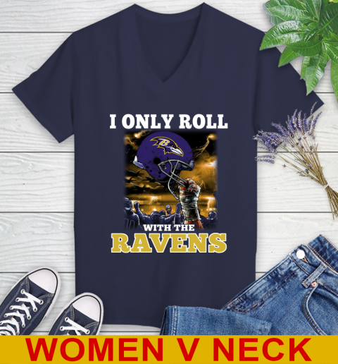 Baltimore Ravens NFL Football I Only Roll With My Team Sports Women's V-Neck T-Shirt 12