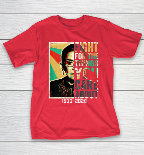 Notorious RBG 1933  2020 Shirt  Fight For The Things You Care About Vintage T-Shirt 9