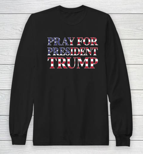 Trump Pray For Trump Peace and Love 2020 Long Sleeve T-Shirt