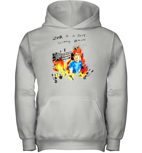 Zuck Is A Soul Sucking Demon Youth Hoodie