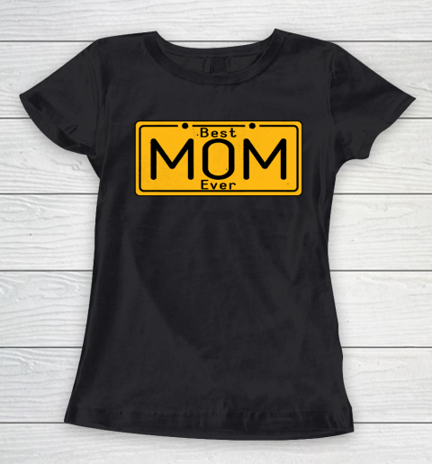 Mother's Day Funny Gift Ideas Apparel  Best Mom Ever  Funny Gift For Mom T Shirt Women's T-Shirt