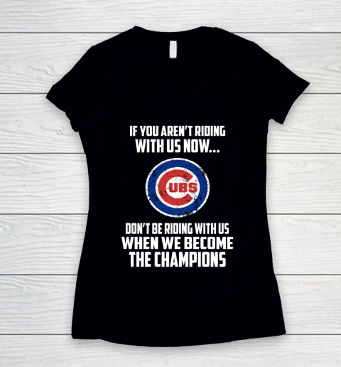 MLB Chicago Cubs Baseball We Become The Champions Women's V-Neck T-Shirt