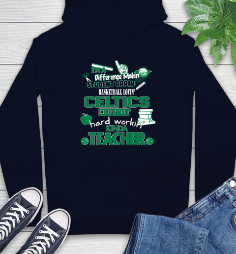 Boston Celtics NBA I'm A Difference Making Student Caring Basketball Loving Kinda Teacher Hoodie 3