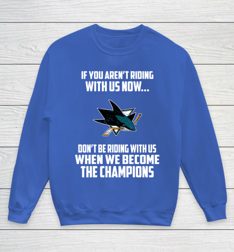 NHL San Jose Sharks Hockey We Become The Champions Youth Sweatshirt 6