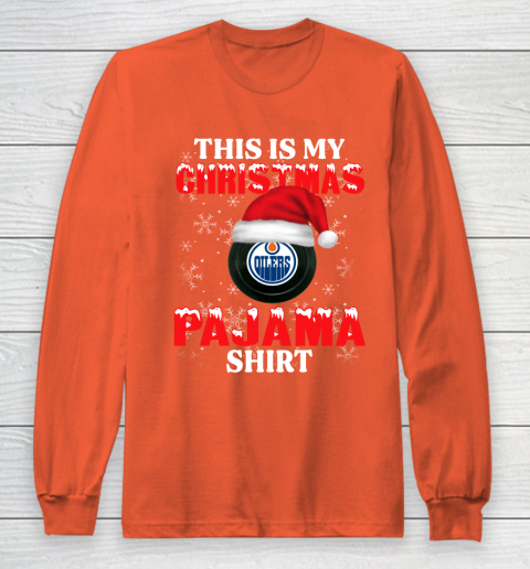 Edmonton Oilers This Is My Christmas Pajama Shirt NHL Long Sleeve T-Shirt 3