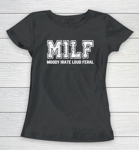 MILD Moody Irate Loud Feral Women's T-Shirt