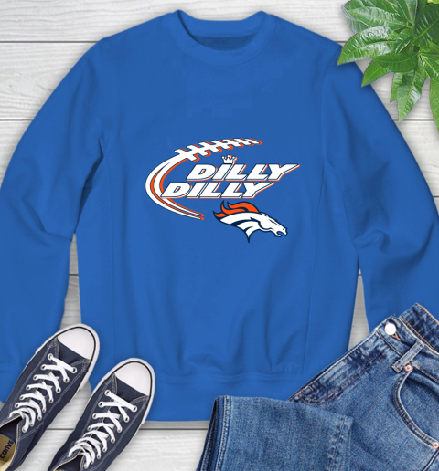 NFL Denver Broncos Dilly Dilly Football Sports Sweatshirt 8
