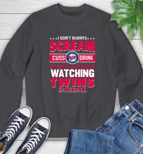 Minnesota Twins MLB I Scream Cuss Drink When I'm Watching My Team Sweatshirt 6