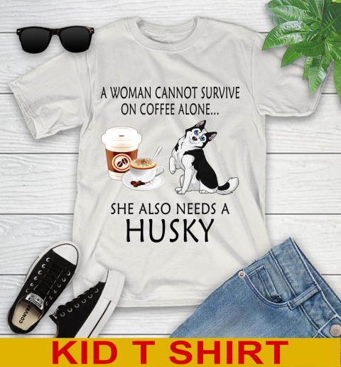 Women cannot survive on coffee alone she also need a HUSKY tshirt 96
