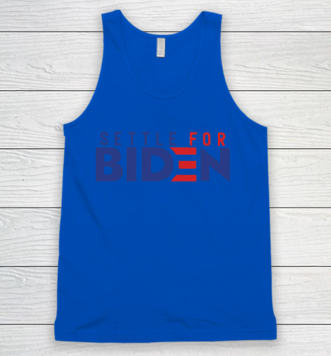 Settle For Biden Shirt 68