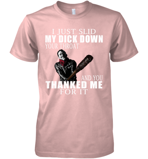 qmwn i just slid my dick down your throat the walking dead shirts premium guys tee 5 front light pink
