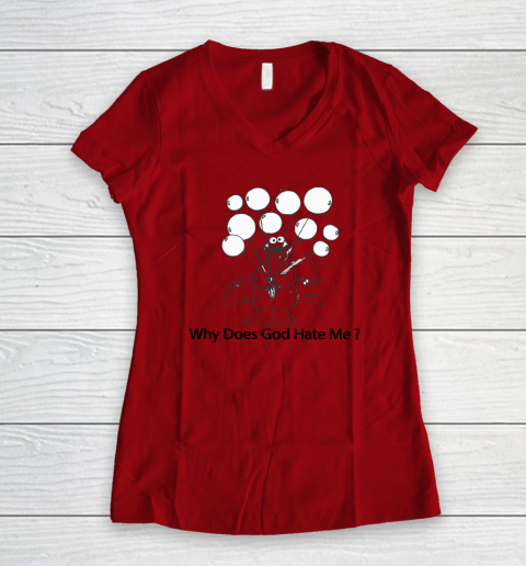 Cookie Monster Why Does God Hate Me Women's V-Neck T-Shirt 5