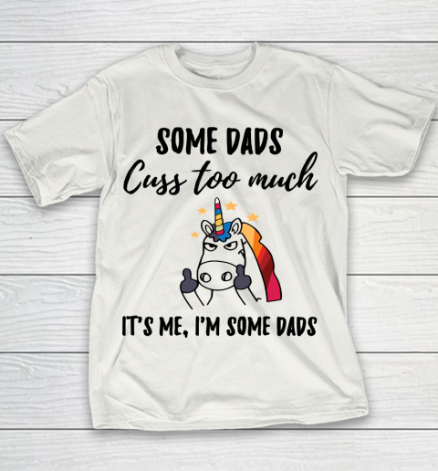 Father's Day Funny Gift Ideas Apparel  Dads cuss too much Youth T-Shirt