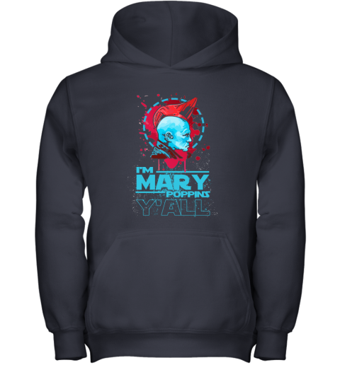1vxs im mary poppins yall yondu guardian of the galaxy shirts youth hoodie 43 front navy