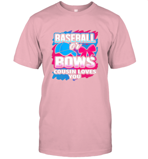 xjgm baseball or bows cousin loves you gender reveal pink or blue jersey t shirt 60 front pink