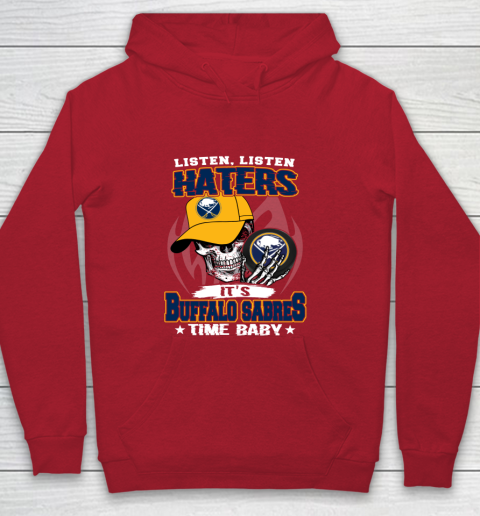 Listen Haters It is SABRES Time Baby NHL Youth Hoodie 7