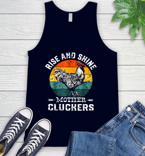 Rise And Shine Mother Cluckers Vintage Shirt 67
